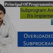 Principle Of Programming Language Overloaded Subprogram Subprogram And Its Implementation