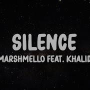 Marshmello Silence Lyrics Feat Khalid