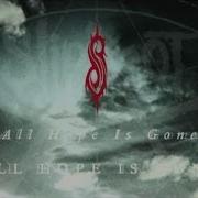 Slipknot All Hope Is Gone Audio