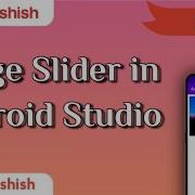Auto Image Slider In Android Studio Image Sliding Android Application