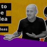 How To Shape An Idea From Ideas To Action Seas 1 Ep 13