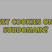 Set Cookies On Subdomain