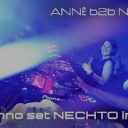 ANNĒ B2b DJ NASTIA Techno Set NECHTO In LA
