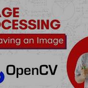 Image Processing Using OpenCV Part 8 Saving An Image