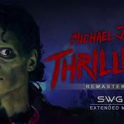 THRILLER 35th Anniversary SWG Remastered Extended Mix MICHAEL JACKSON REUPLOAD