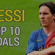 Lionel Messi Top 10 Goals For Barcelona