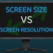 Screen Size Vs Screen Resolution Explained