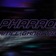 Pharaoh Caramel GXNRC Remix