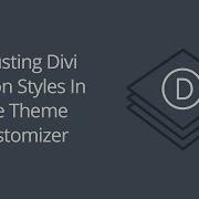 Adjusting Divi Button Styles In The Theme Customizer