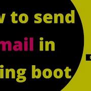 Send Emails In Spring Boot Like A Pro Java Mail SMTP Explained Step By Step Guide Code Decode