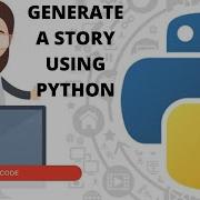 How To Generate Story Using Python For Beginners Python Project Tutorial 18 Python