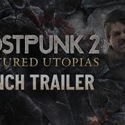 Frostpunk 2 Fractured Utopias Launch Trailer