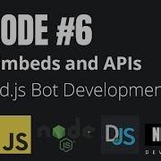 EPISODE 6 Rich Embeds And APIs Discord Js V11 Development