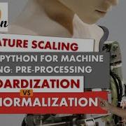 Feature Scaling Standardization Vs Normalization Data Preprocessing Python TeKnowledGeek