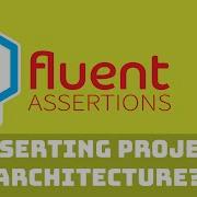 Can You Really Test A Project Architecture With Fluent Assertions Unit Testing