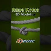 Rope Knots 3D Modeling 3d Blender3d 3dmodelingsoftware Rope Knot Path Cable