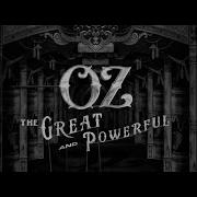 Oz The Great And Powerful 2013 Opening And Closing Credit