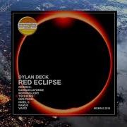 Dylan Deck Red Eclipse Theeburn Remix