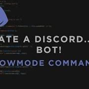 Discord Js Bot Tutorial How To Make A Slowmode Command V12