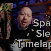 SPAWN Sleeve Timelapse
