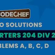 CodeChef Starters 204 Video Solutions A To D By Suvrat TLE Eliminator