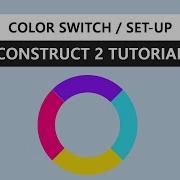 1 Color Switch Set Up Construct 2 3 Tutorial STAYHOME