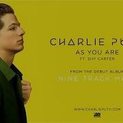 Charlie Puth As You Are Feat Shy Carter Official Audio