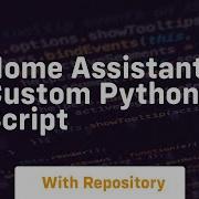 Home Assistant Custom Python Script