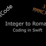 LeetCode 12 Integer To Roman Coding In Swift