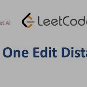 LeetCode Q 161 One Edit Distance