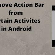 Remove Action Bar From Certain Activities In Android Java Android Studio Tutorial Quick Easy
