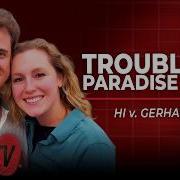 LIVE HEARING HI V Gerhardt Konig Trouble In Paradise Trial