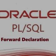 PL SQL Tutorial What Is Forward Declaration Illegal Object Reference In PL SQL