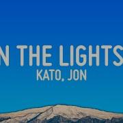 Kato Turn The Lights Off Lyrics Ft Jon