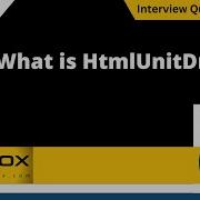 What Is HtmlUnitDriver Selenium Interview Question 292