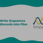 Bioinformatics Seqio Write Sequences And Seqrecords Into Files
