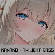Nightcore Twilight Bass Kanako
