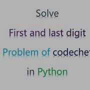 First And Last Digit Codechef Python