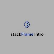 StackFrame Intro