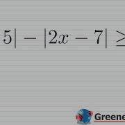 Solving Advanced Absolute Value Inequalities Practice Test Full Solutions