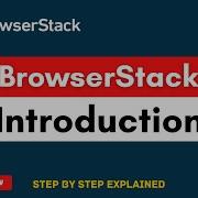 BrowserStack Introduction Mobile Cross Browser Testing BrowserStack Tutorial Browserstack