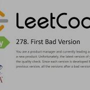 LeetCode Problem 278 First Bad Version Java Solution