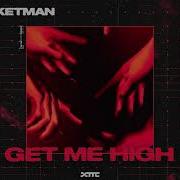 The Rocketman Alex M Get Me High