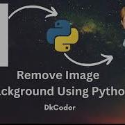 Remove Image Background In Python Removebg Pillow Python Removebg Pythonlibraries Dkcoder