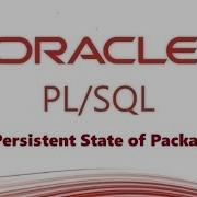 PL SQL Tutorial Introduction To PL SQL Persistent State Of Packages In Oracle Database Part 2