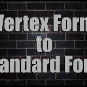 Quadratics Vertex Form To Standard Form Silent Solution