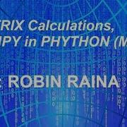 Machine Learning Matrix Calculations Numpy Phyton