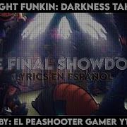 The Final Showdown Remake FNF Darkness Takeover Lyrics En Español