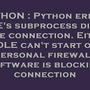 PYTHON Python Error IDLE S Subprocess Didn T Make Connection Either IDLE Can T Start Or Persona