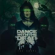 Dance With The Dead The Shape Full Album
